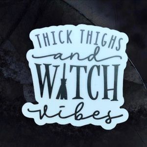 Thick Thighs & Witch Vibes Novelty Sticker